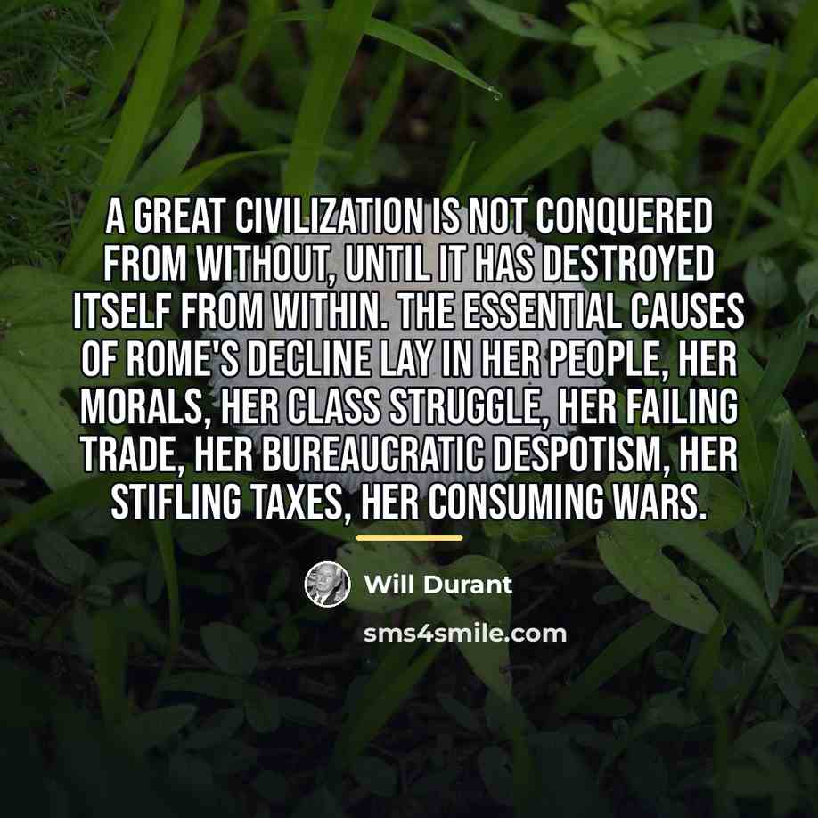 “A great civilization is not conquered from without, until it…” quote by Will Durant
