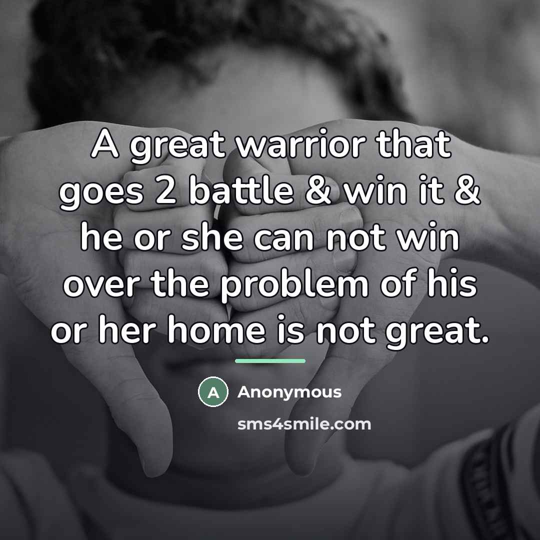 “A great warrior that goes 2 battle & win it…” quote by Anonymous
