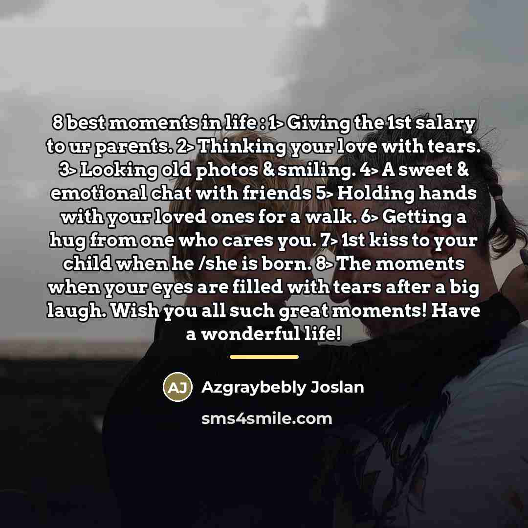 “8 best moments in life : 1> Giving the 1st…” quote by Azgraybebly Joslan