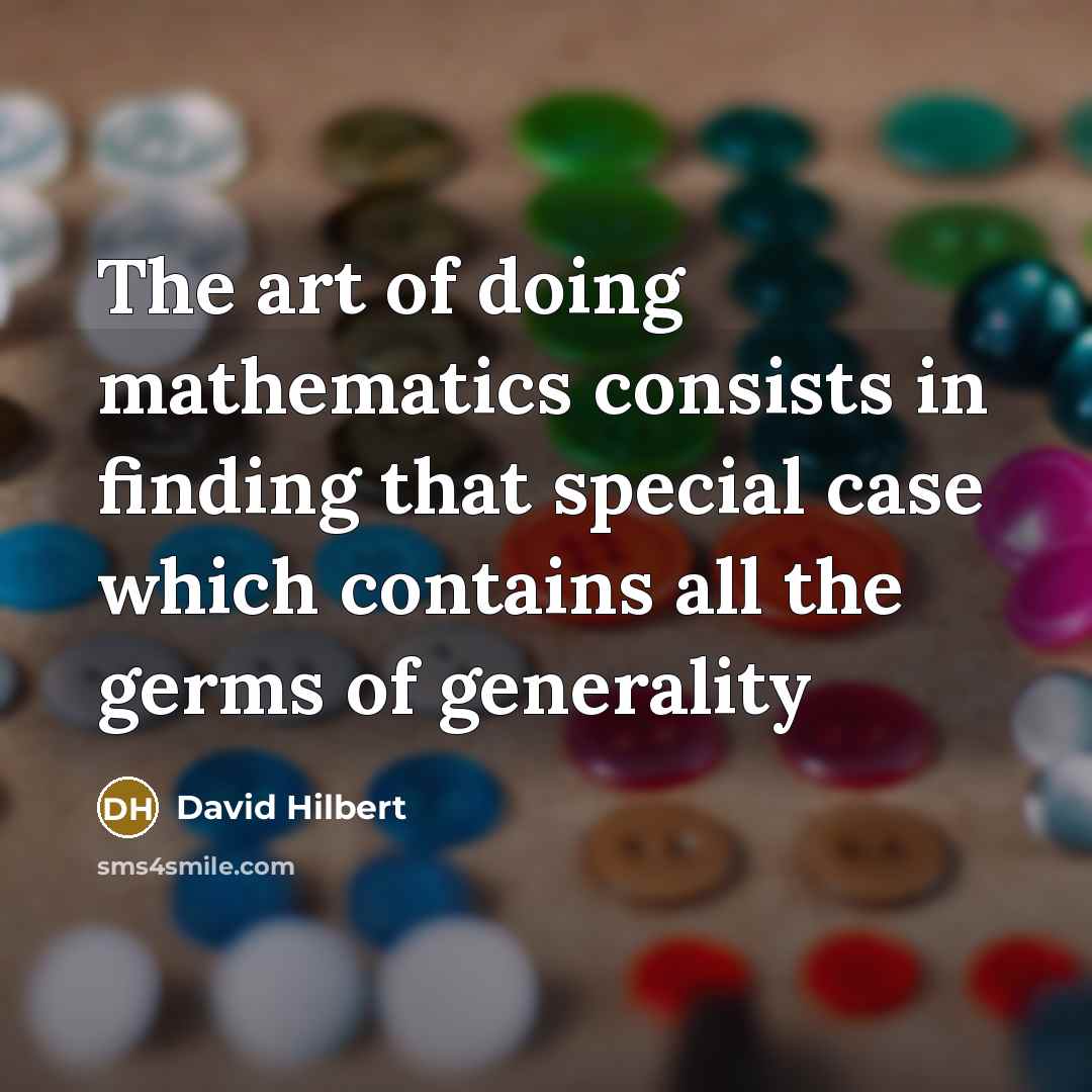“The art of doing mathematics consists in finding that special…” quote by David Hilbert