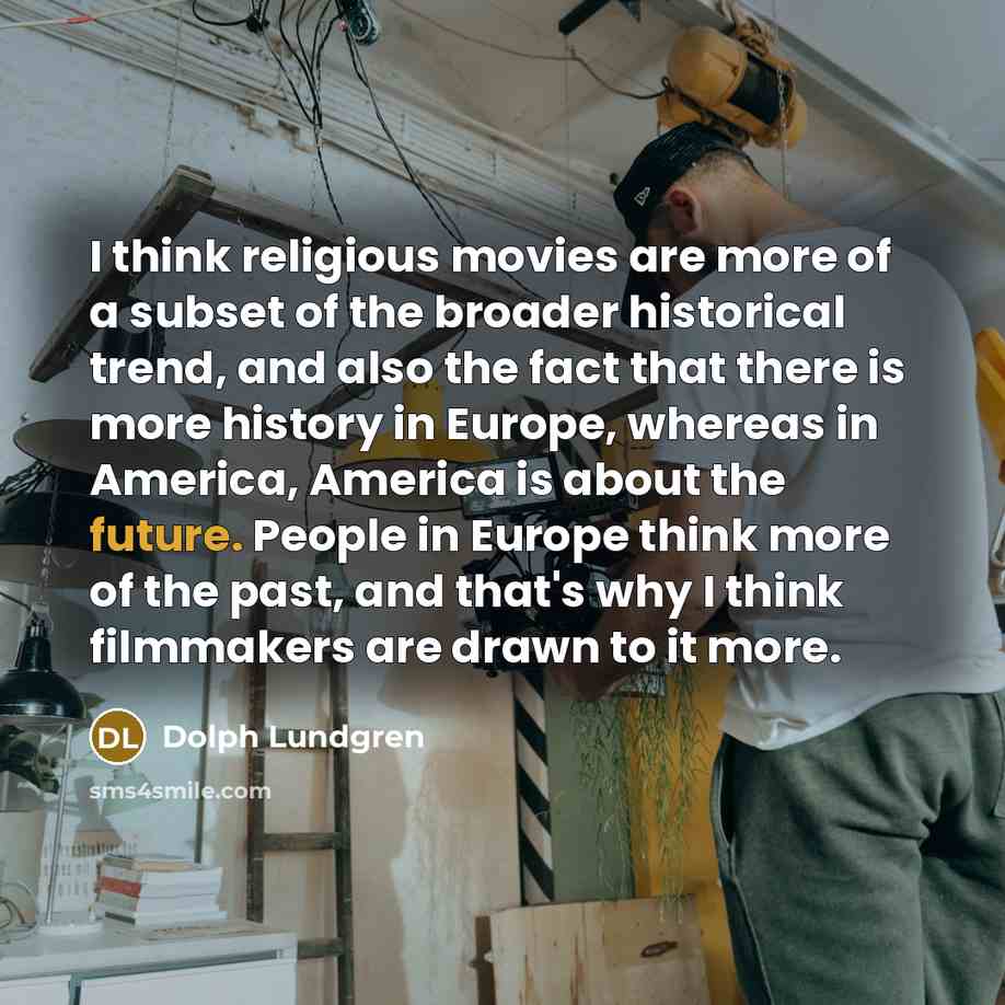 “I think religious movies are more of a subset of…” quote by Dolph Lundgren