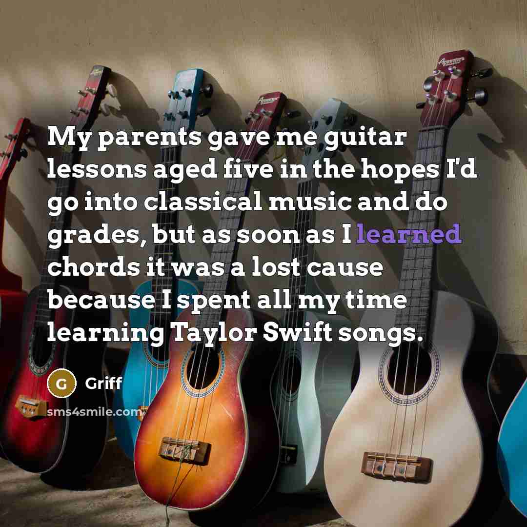 “My parents gave me guitar lessons aged five in the…” quote by Griff