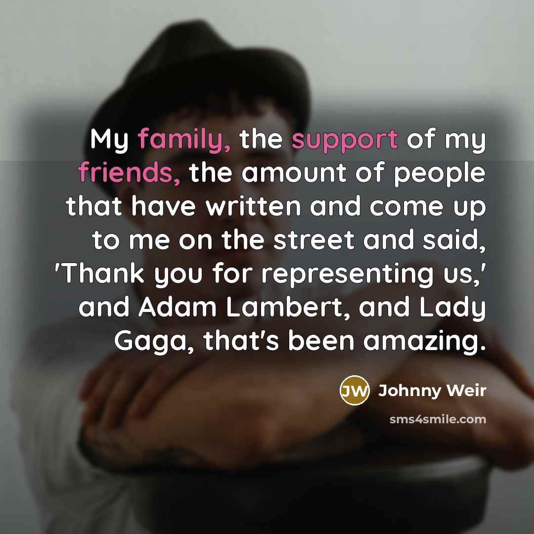 “My family, the support of my friends, the amount of…” quote by Johnny Weir