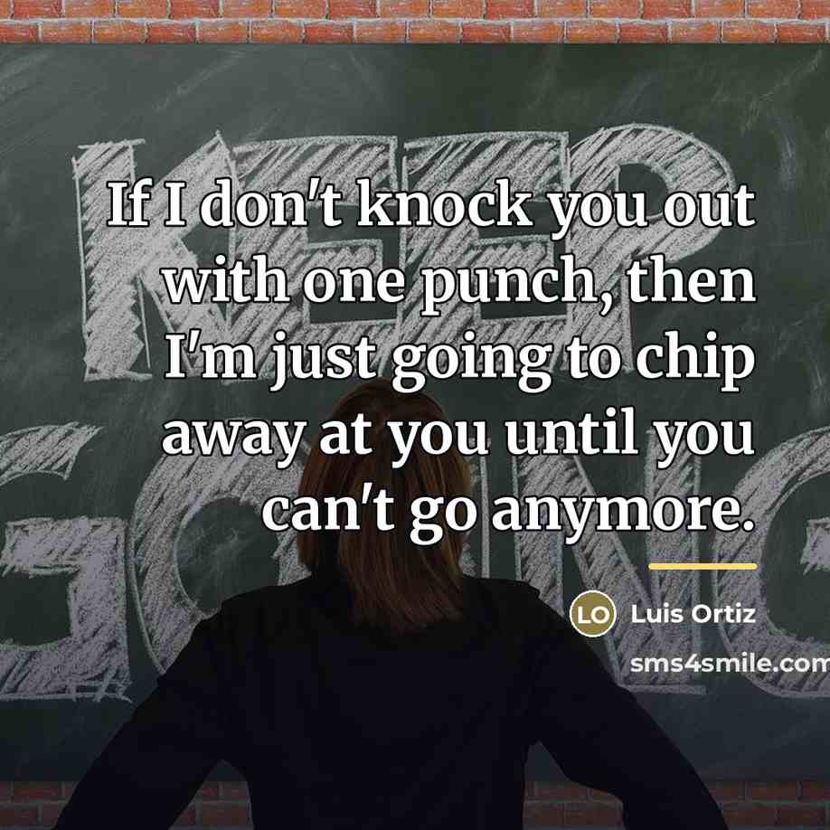 “If I don't knock you out with one punch, then…” quote by Luis Ortiz
