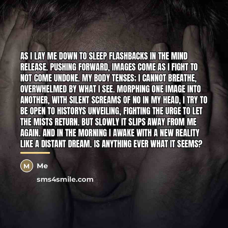 “As I lay me down to sleep flashbacks in the…” quote by Me