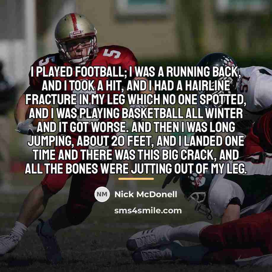 “I played football; I was a running back, and I…” quote by Nick McDonell
