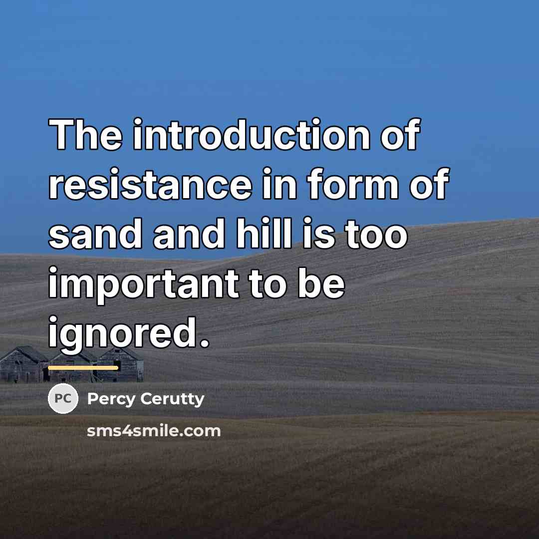 “The introduction of resistance in form of sand and hill…” quote by Percy Cerutty