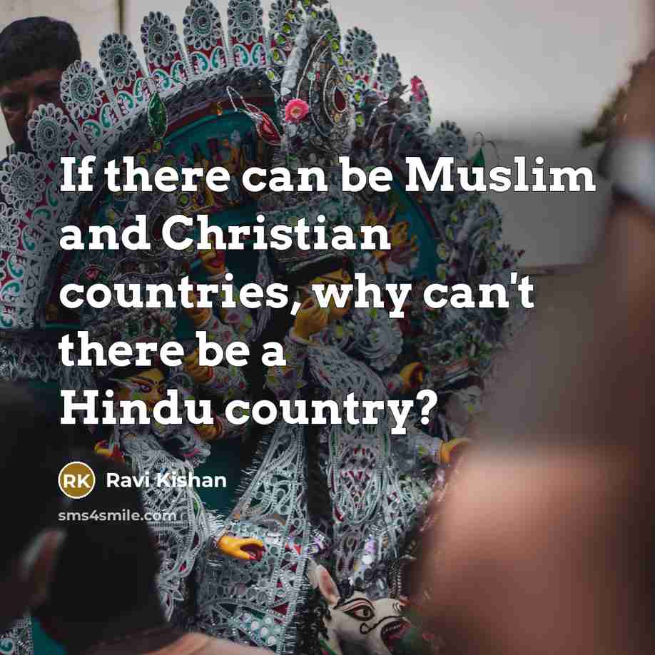 “If there can be Muslim and Christian countries, why can't…” quote by Ravi Kishan