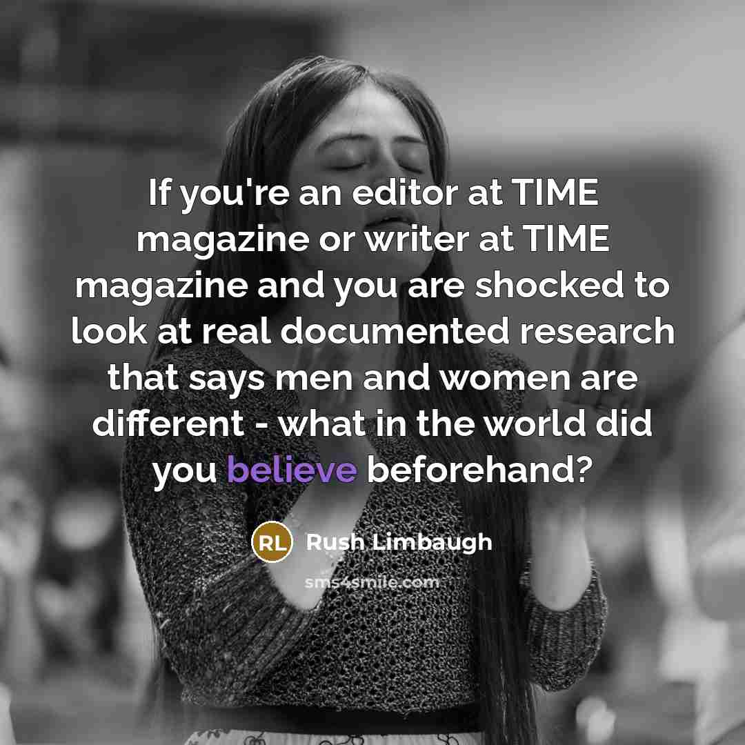 “If you're an editor at TIME magazine or writer at…” quote by Rush Limbaugh