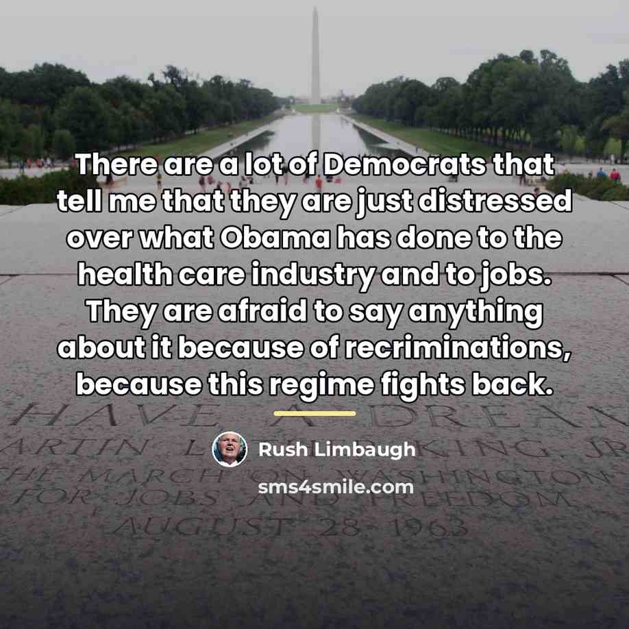“There are a lot of Democrats that tell me that…” quote by Rush Limbaugh