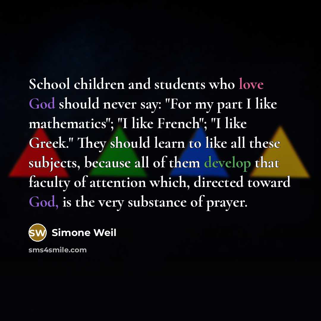 “School children and students who love God should never say:…” quote by Simone Weil