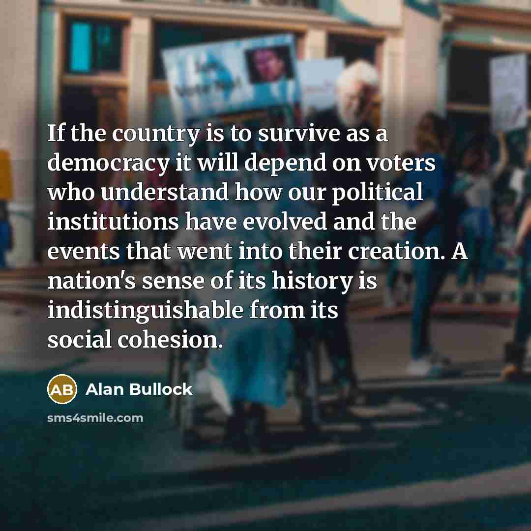 “If the country is to survive as a democracy it…” quote by Alan Bullock