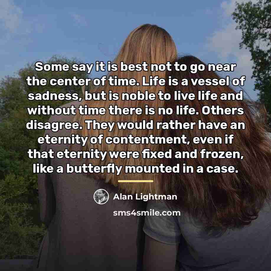 “Some say it is best not to go near the…” quote by Alan Lightman