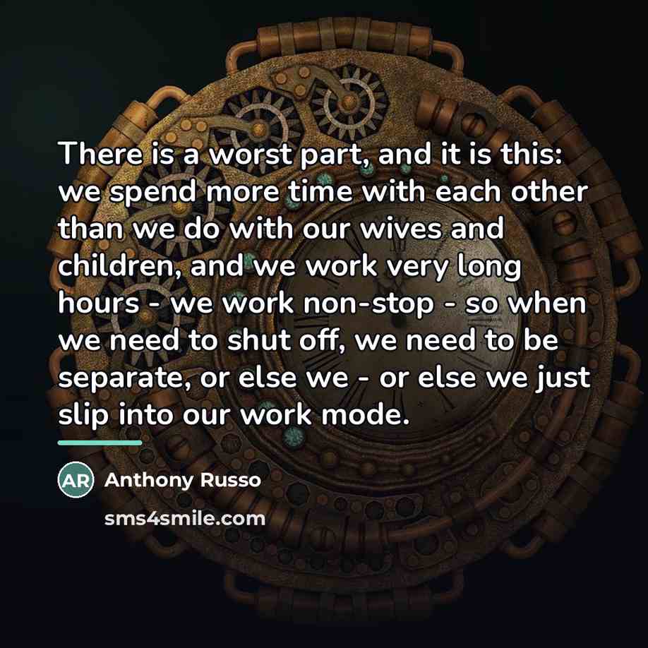 “There is a worst part, and it is this: we…” quote by Anthony Russo