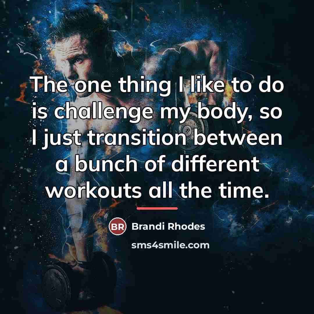 “The one thing I like to do is challenge my…” quote by Brandi Rhodes
