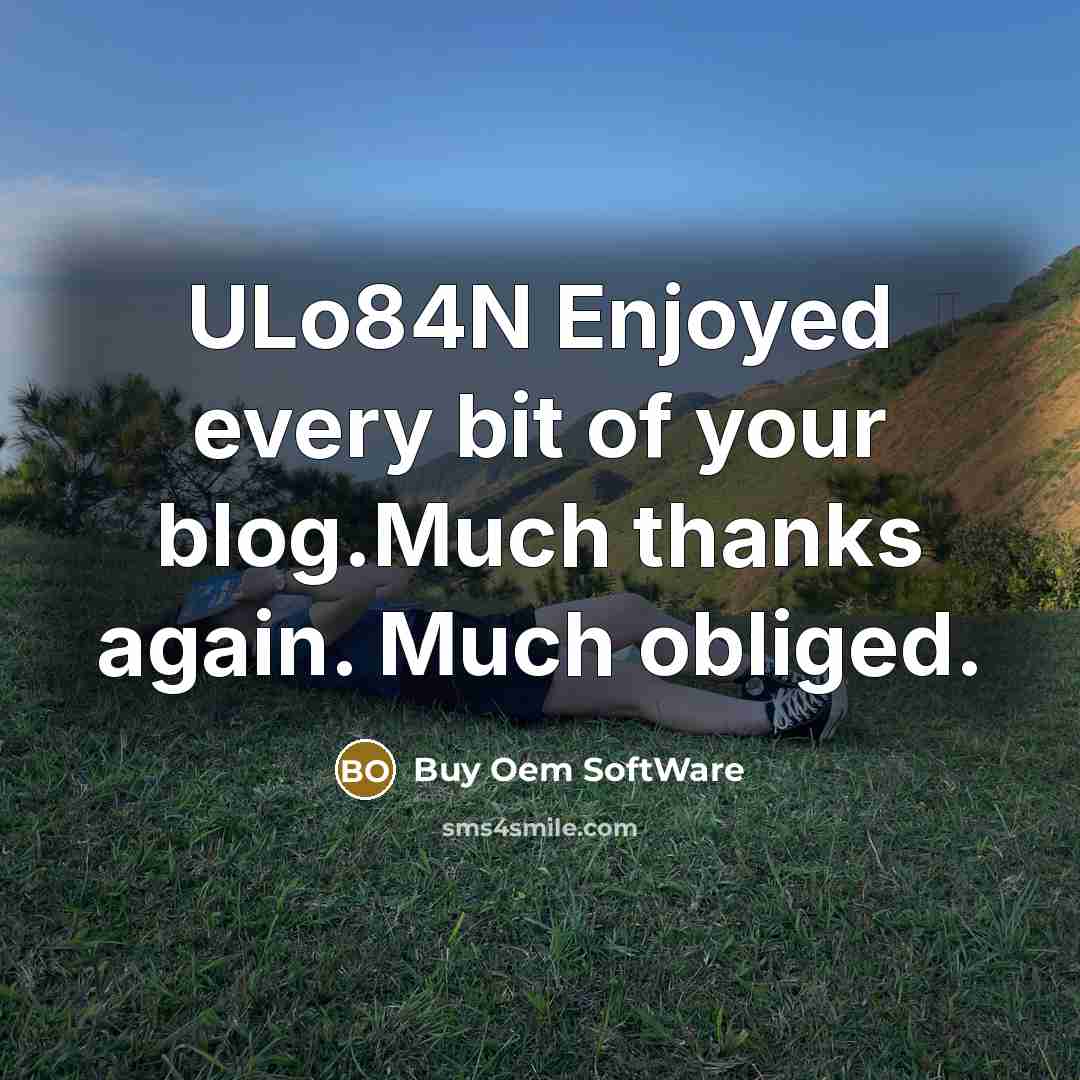 “ULo84N Enjoyed every bit of your blog.Much thanks again. Much…” quote by Buy Oem SoftWare