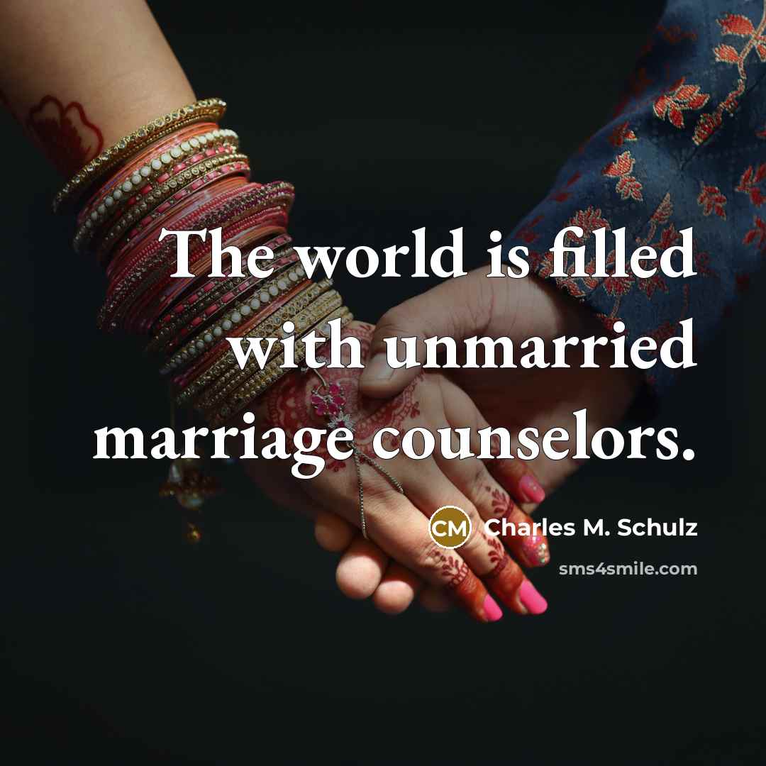 “The world is filled with unmarried marriage counselors.…” quote by Charles M. Schulz