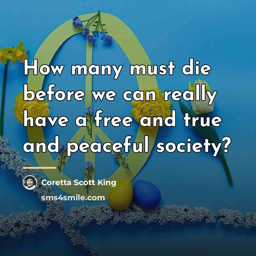 “How many must die before we can really have a…” quote by Coretta Scott King