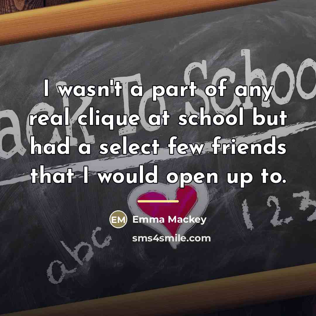 “I wasn't a part of any real clique at school…” quote by Emma Mackey