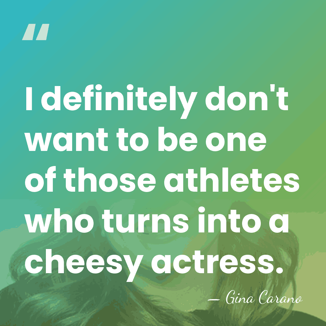 I definitely don't want to be one of those athletes who turns&hellip; - Gina Carano