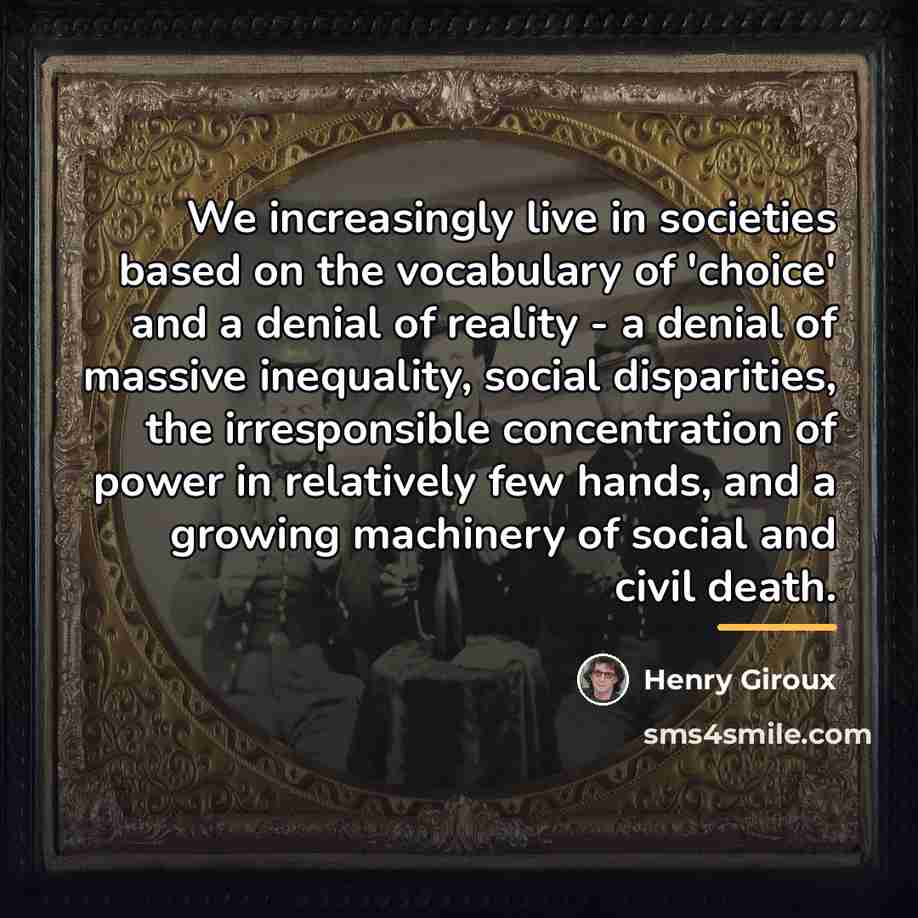 “We increasingly live in societies based on the vocabulary of…” quote by Henry Giroux