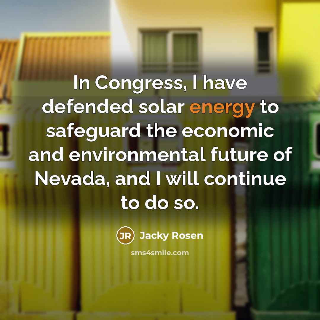 “In Congress, I have defended solar energy to safeguard the…” quote by Jacky Rosen