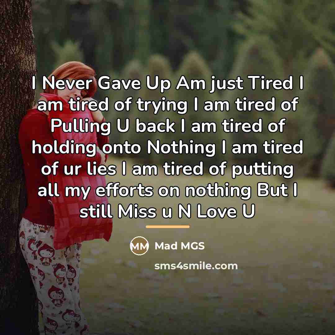 “I Never Gave Up Am just Tired I am tired…” quote by Mad MGS