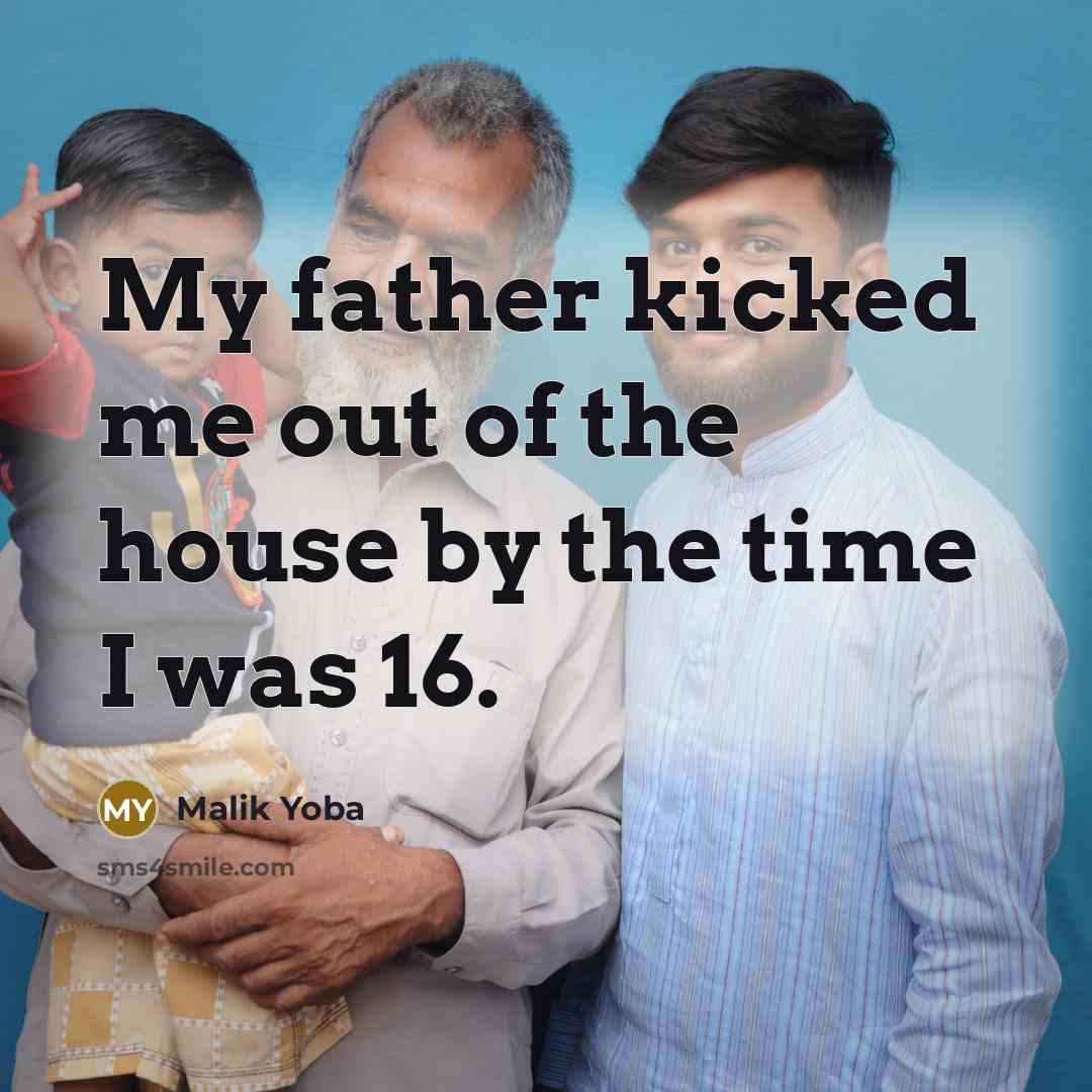 “My father kicked me out of the house by the…” quote by Malik Yoba