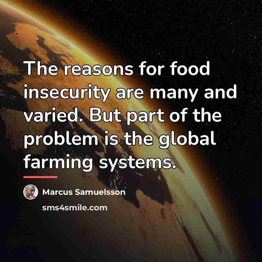 “The reasons for food insecurity are many and varied. But…” quote by Marcus Samuelsson
