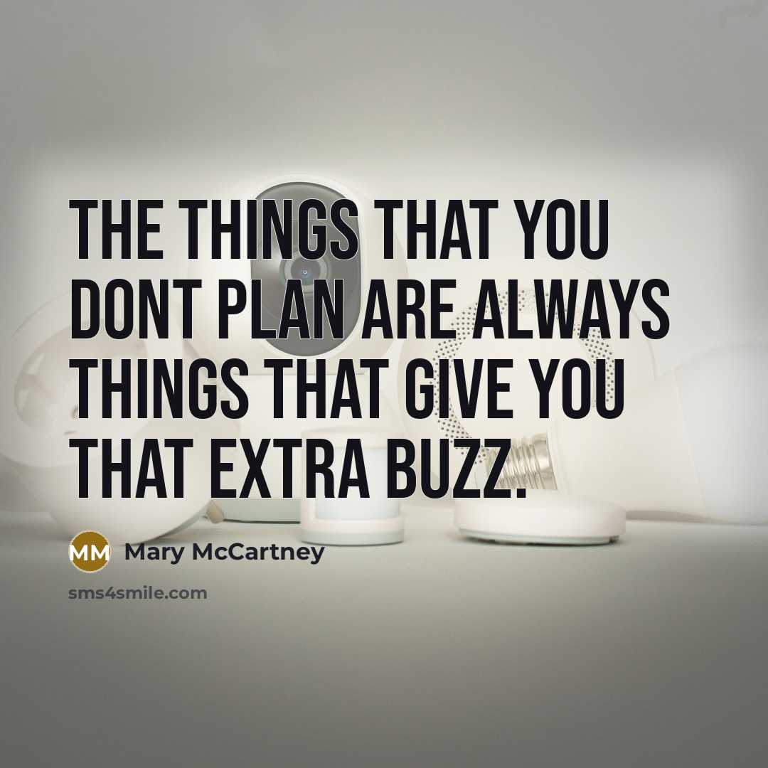 “The things that you dont plan are always things that…” quote by Mary McCartney