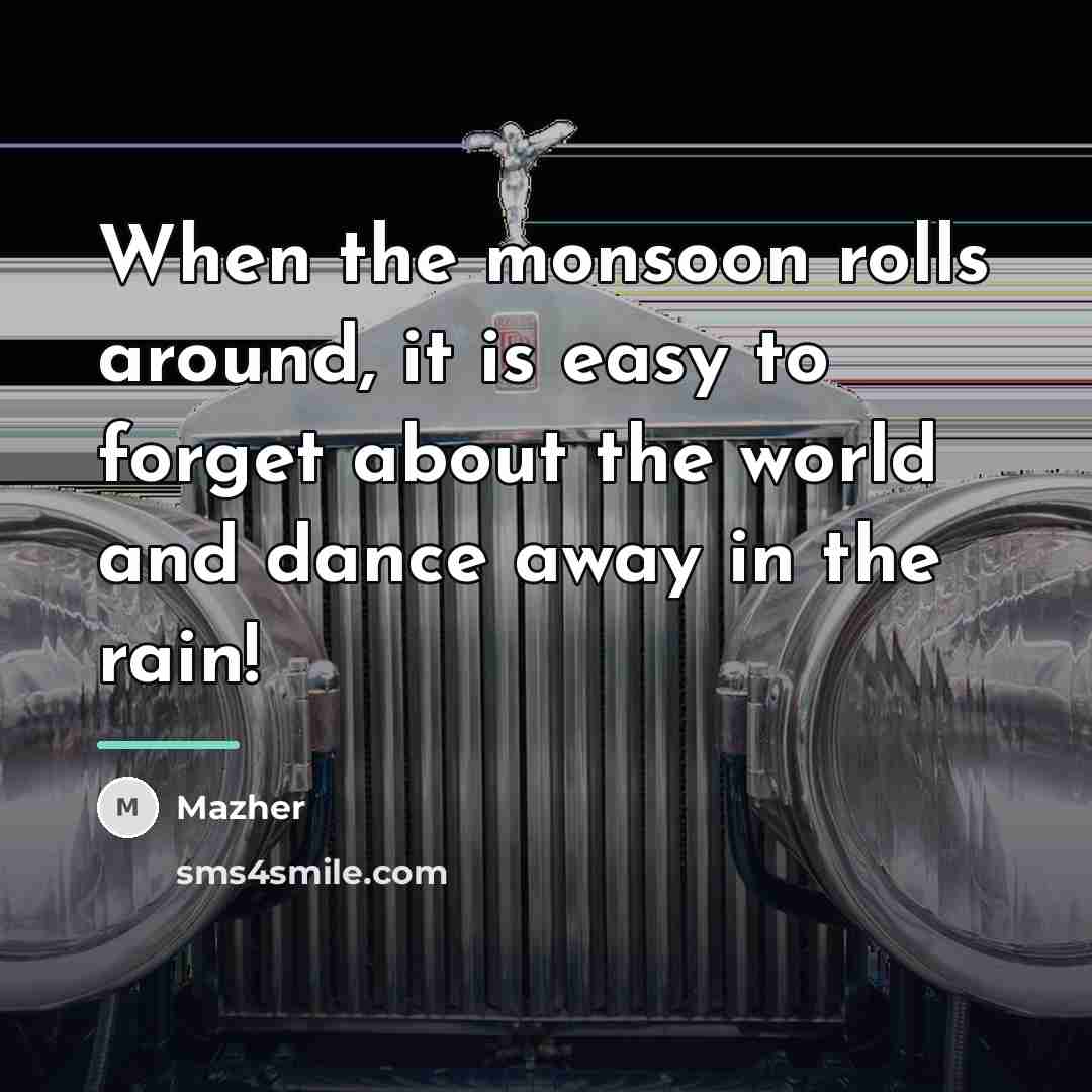 “When the monsoon rolls around, it is easy to forget…” quote by Mazher