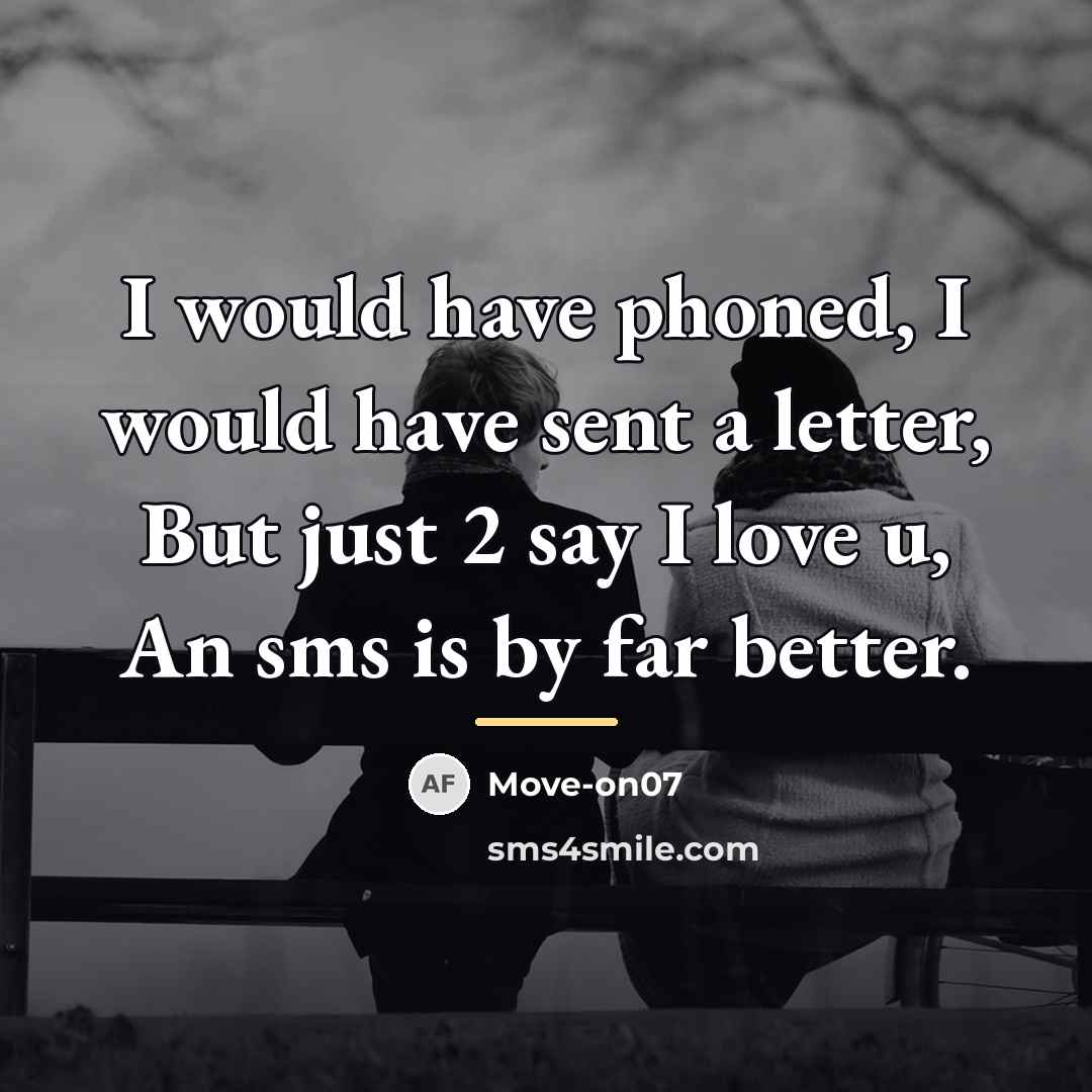 “I would have phoned, I would have sent a letter,…” quote by Move-on07