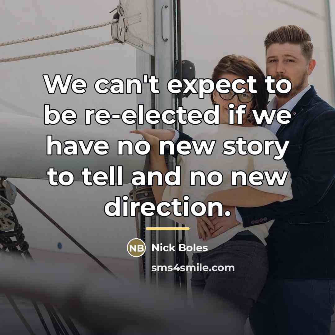 “We can't expect to be re-elected if we have no…” quote by Nick Boles