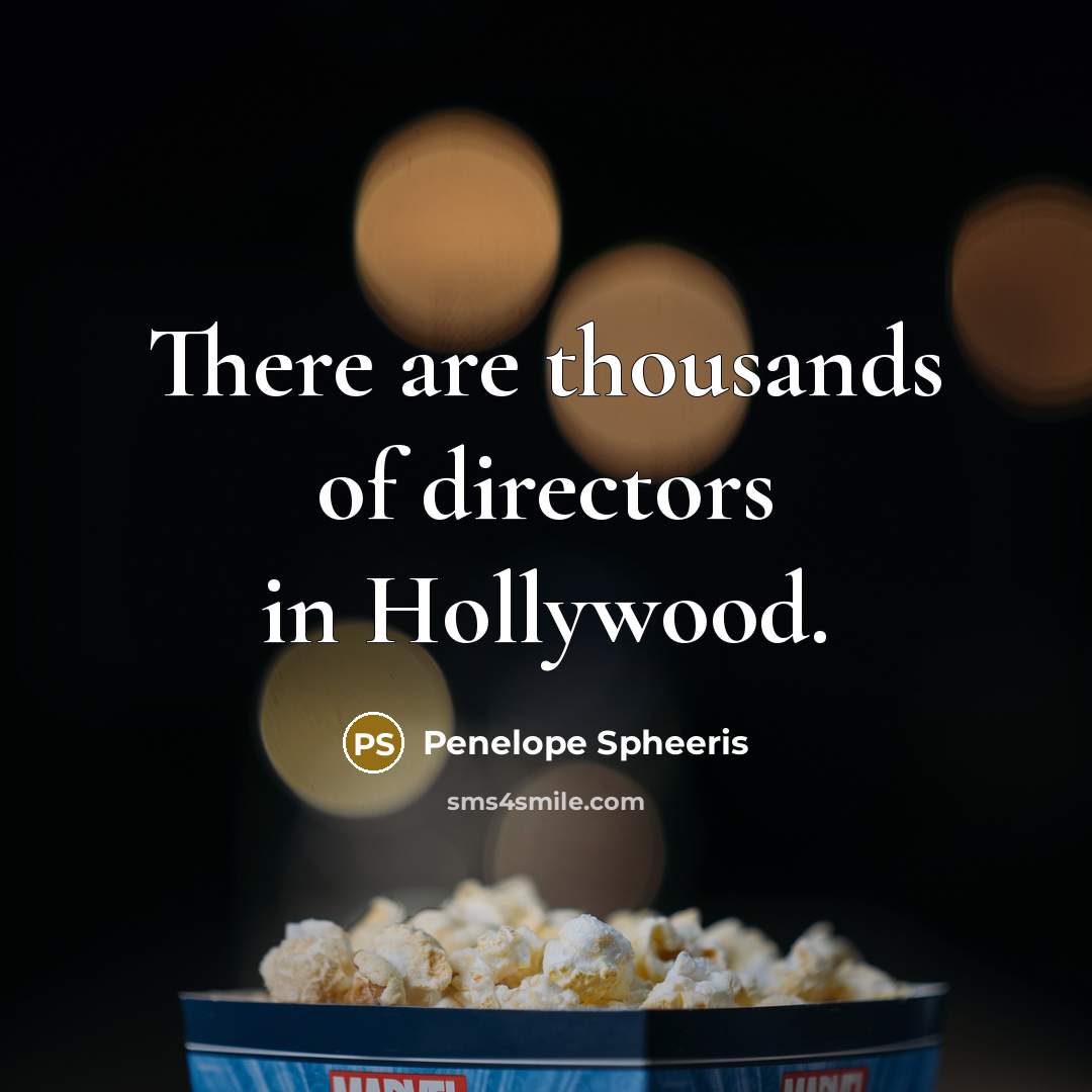 “There are thousands of directors in Hollywood.…” quote by Penelope Spheeris