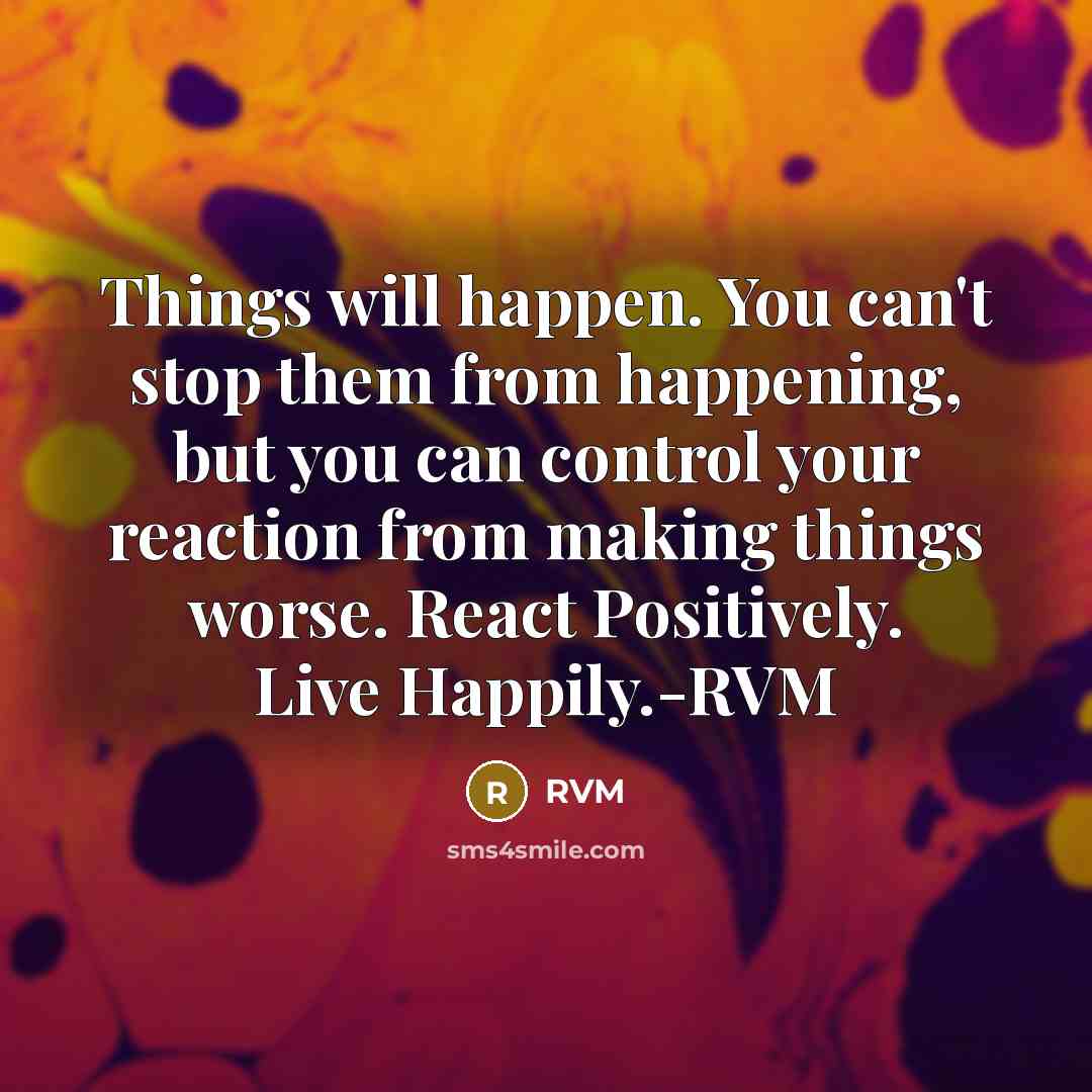“Things will happen. You can't stop them from happening, but…” quote by RVM