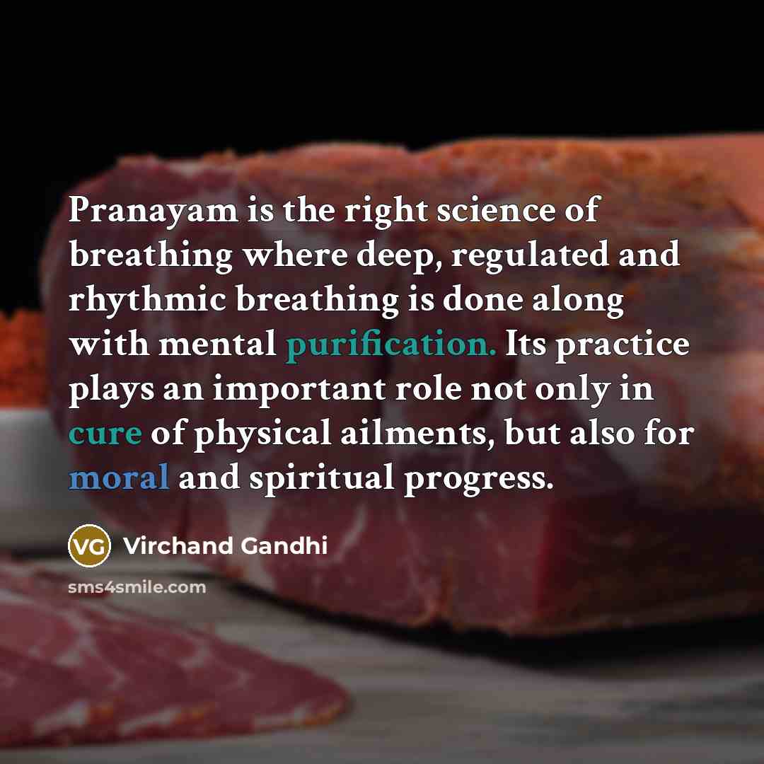 “Pranayam is the right science of breathing where deep, regulated…” quote by Virchand Gandhi