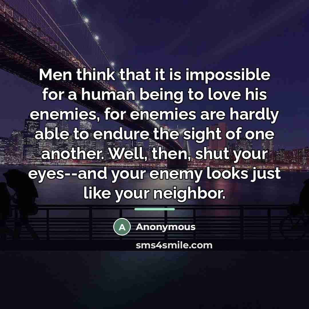 “Men think that it is impossible for a human being…” quote by Anonymous