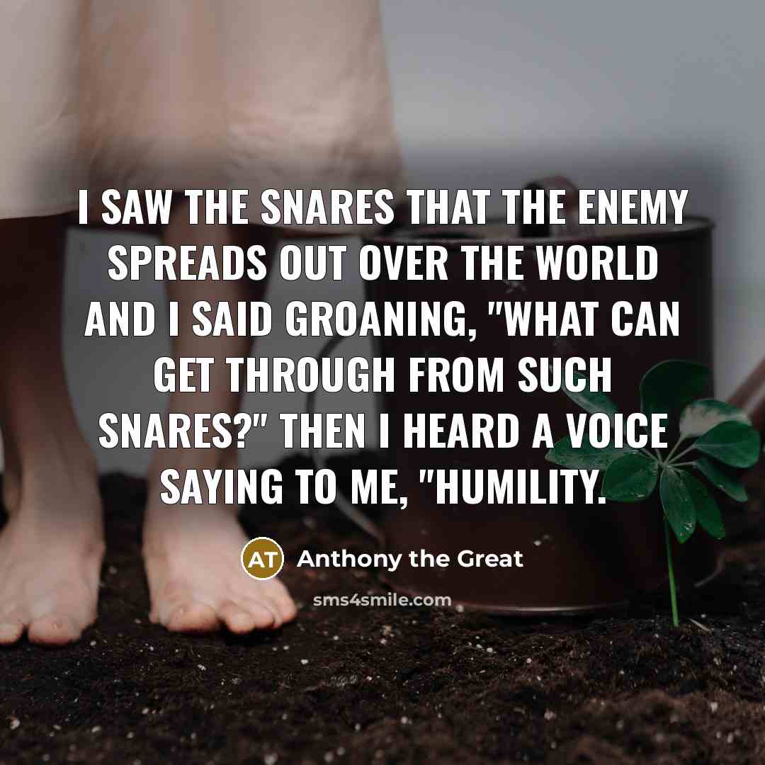 “I saw the snares that the enemy spreads out over…” quote by Anthony the Great