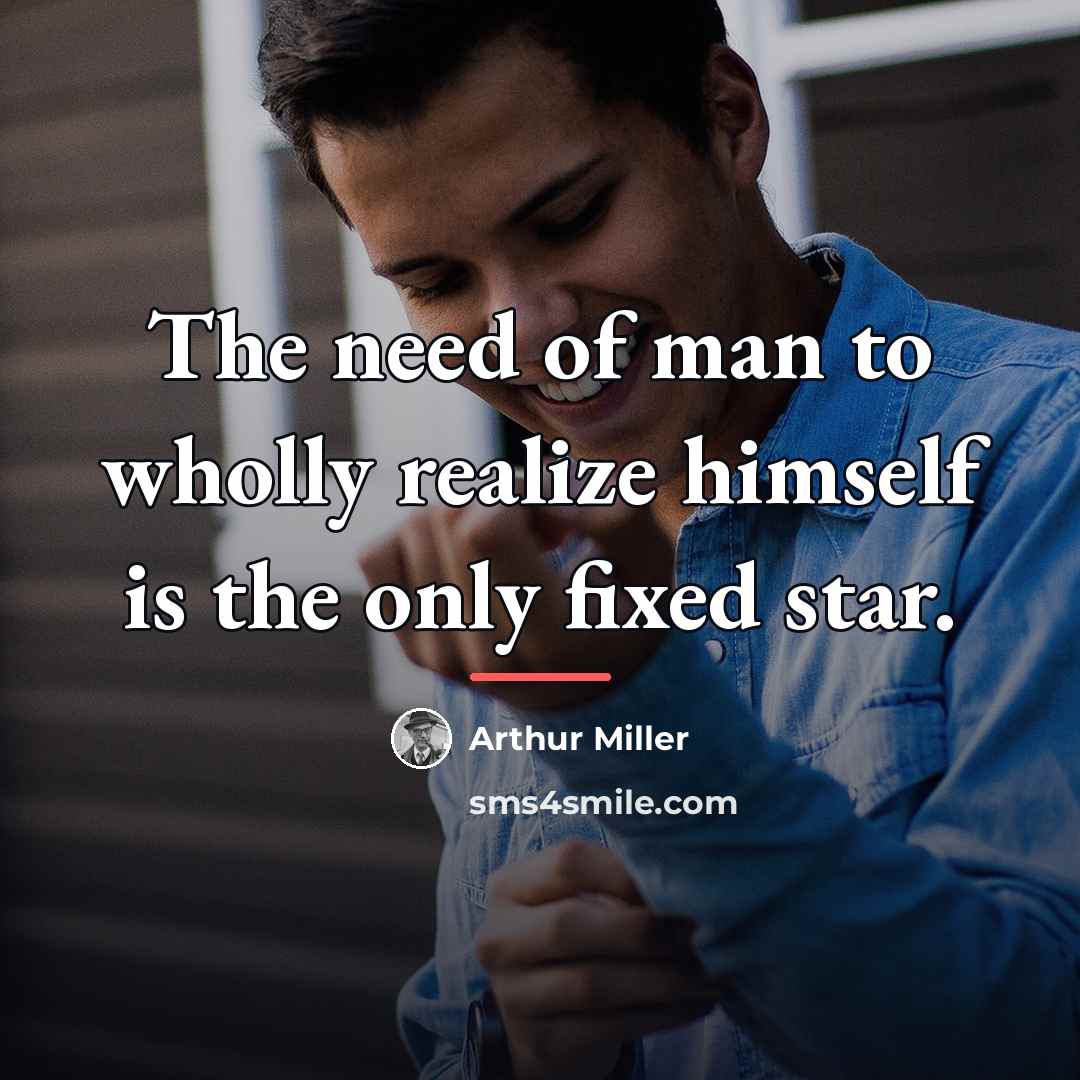 “The need of man to wholly realize himself is the…” quote by Arthur Miller