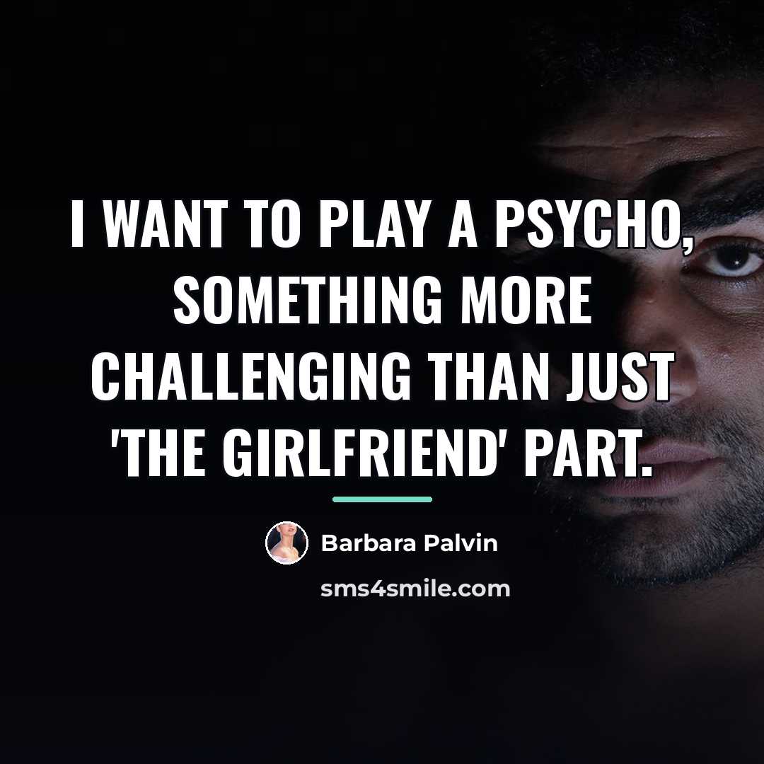 “I want to play a psycho, something more challenging than…” quote by Barbara Palvin