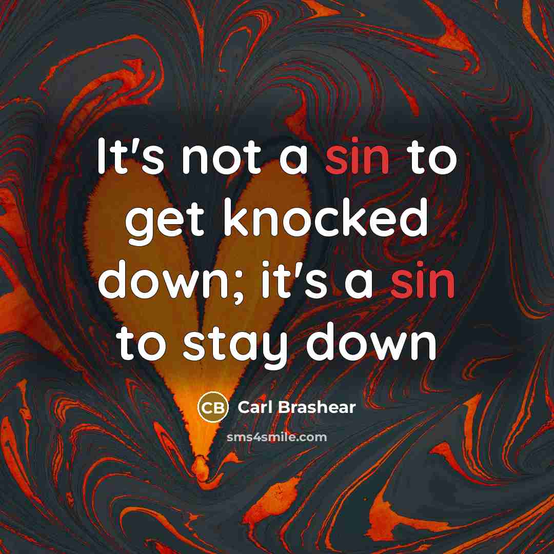 “It's not a sin to get knocked down; it's a…” quote by Carl Brashear