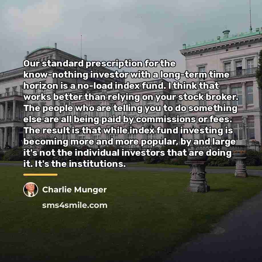 “Our standard prescription for the know-nothing investor with a long-term…” quote by Charlie Munger