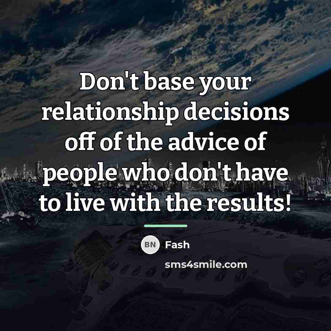“Don't base your relationship decisions off of the advice of…” quote by Fash