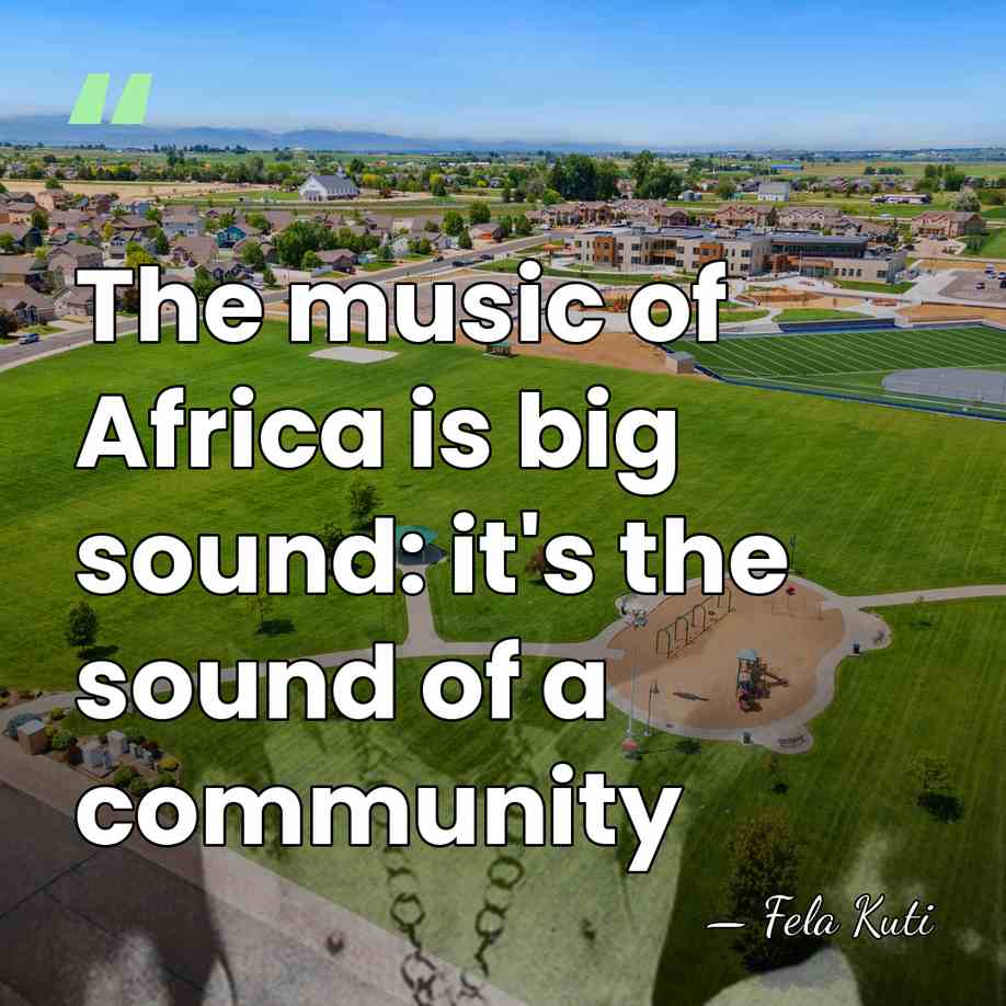 The music of Africa is big sound: it's the sound of a&hellip; - Fela Kuti