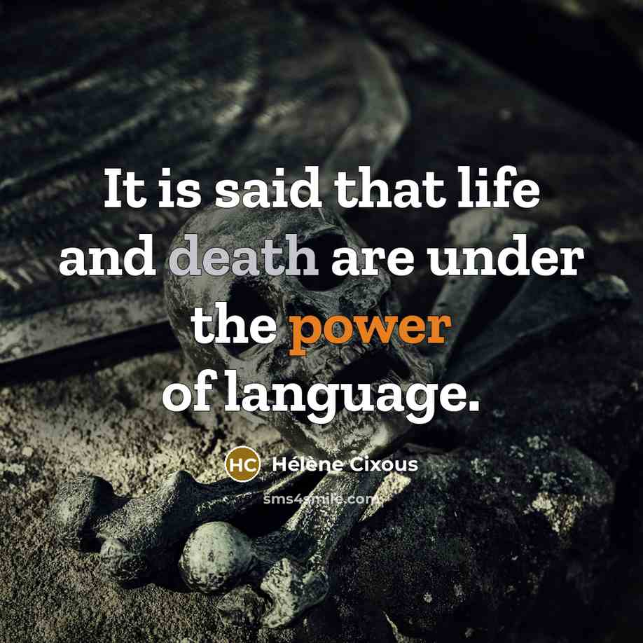 “It is said that life and death are under the…” quote by Helene Cixous