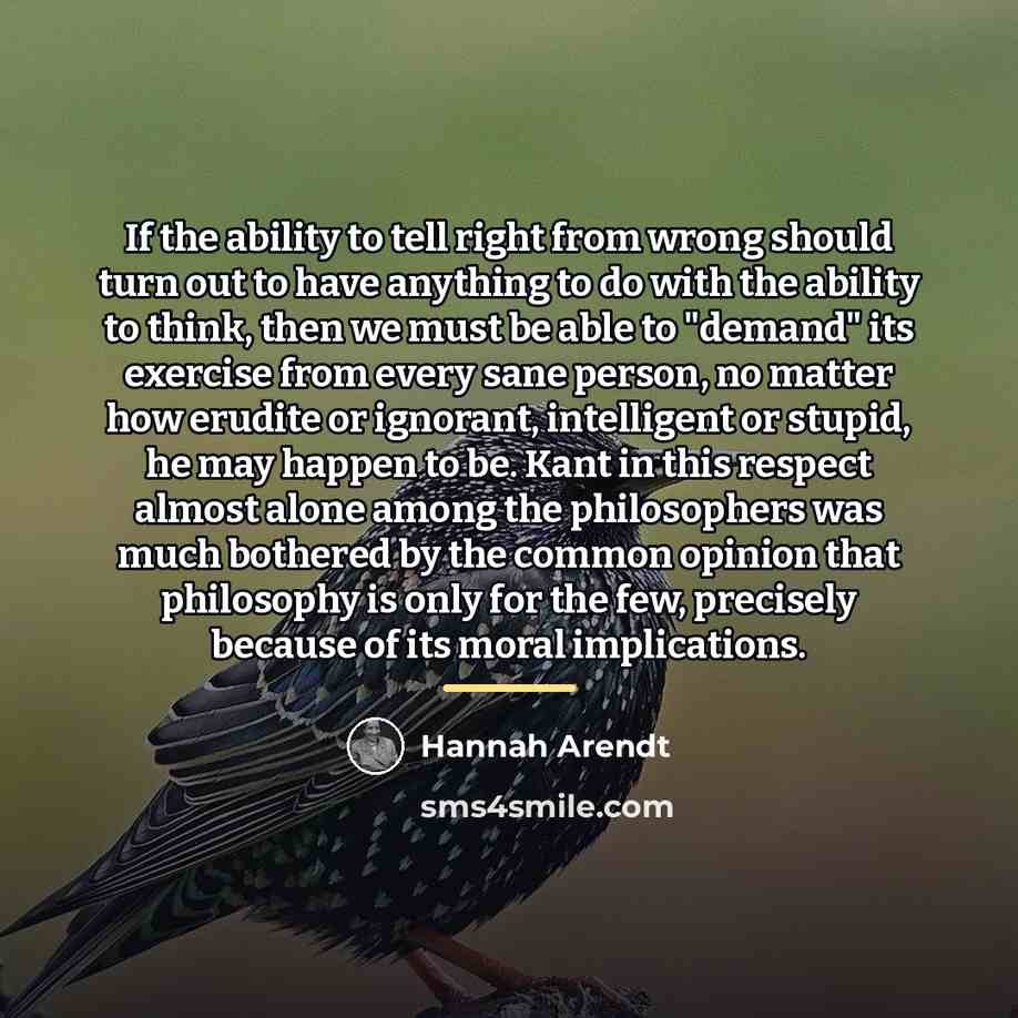“If the ability to tell right from wrong should turn…” quote by Hannah Arendt