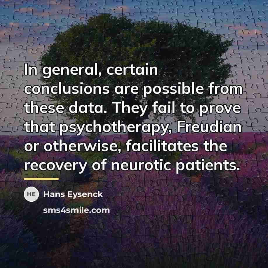 “In general, certain conclusions are possible from these data. They…” quote by Hans Eysenck