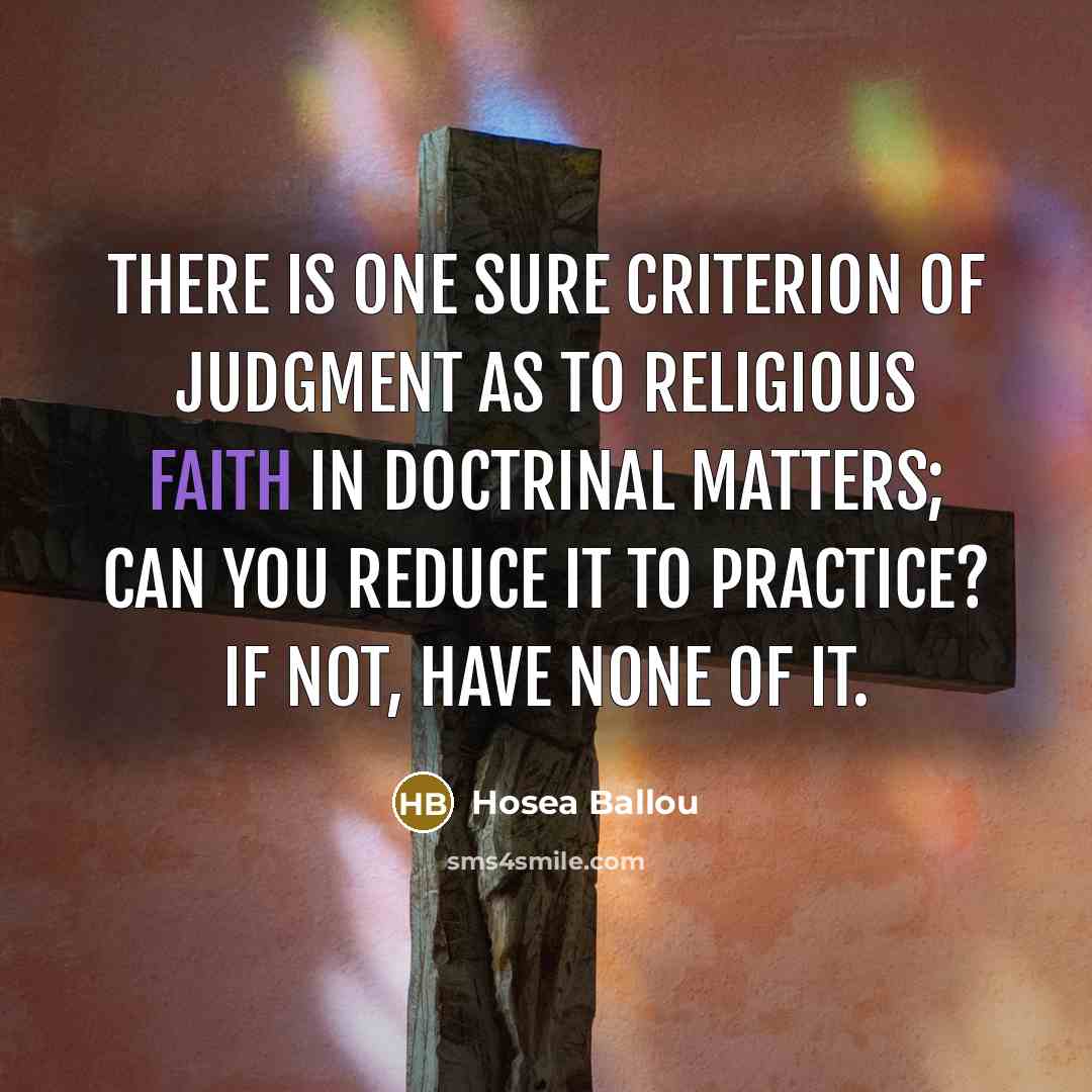 “There is one sure criterion of judgment as to religious…” quote by Hosea Ballou