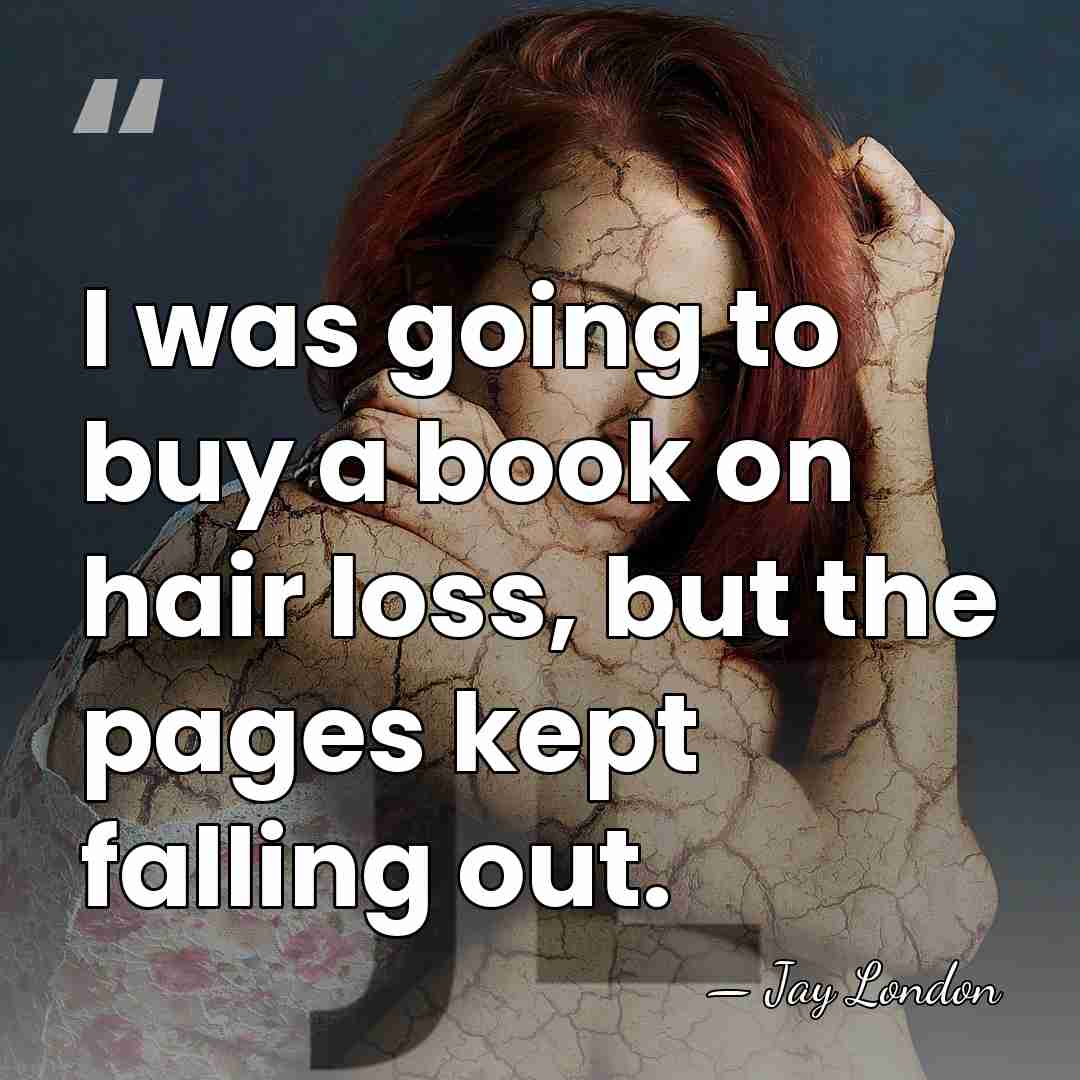 I was going to buy a book on hair loss, but the&hellip; - Jay London