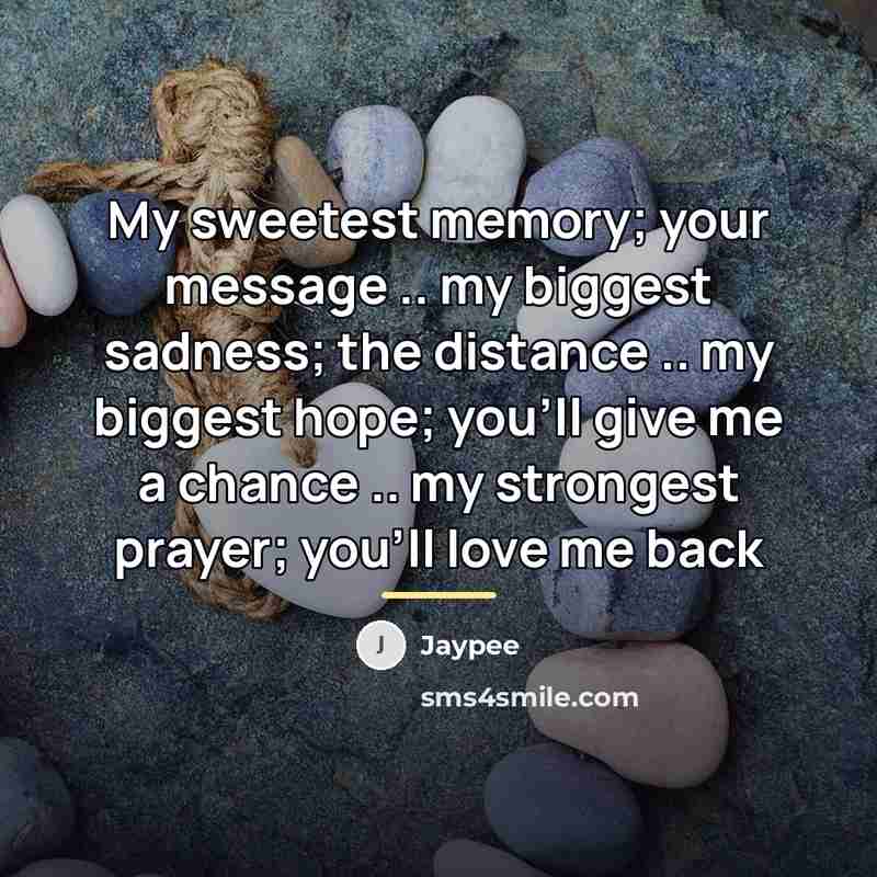“My sweetest memory; your message .. my biggest sadness; the…” quote by Jaypee